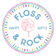 Floss & Rock